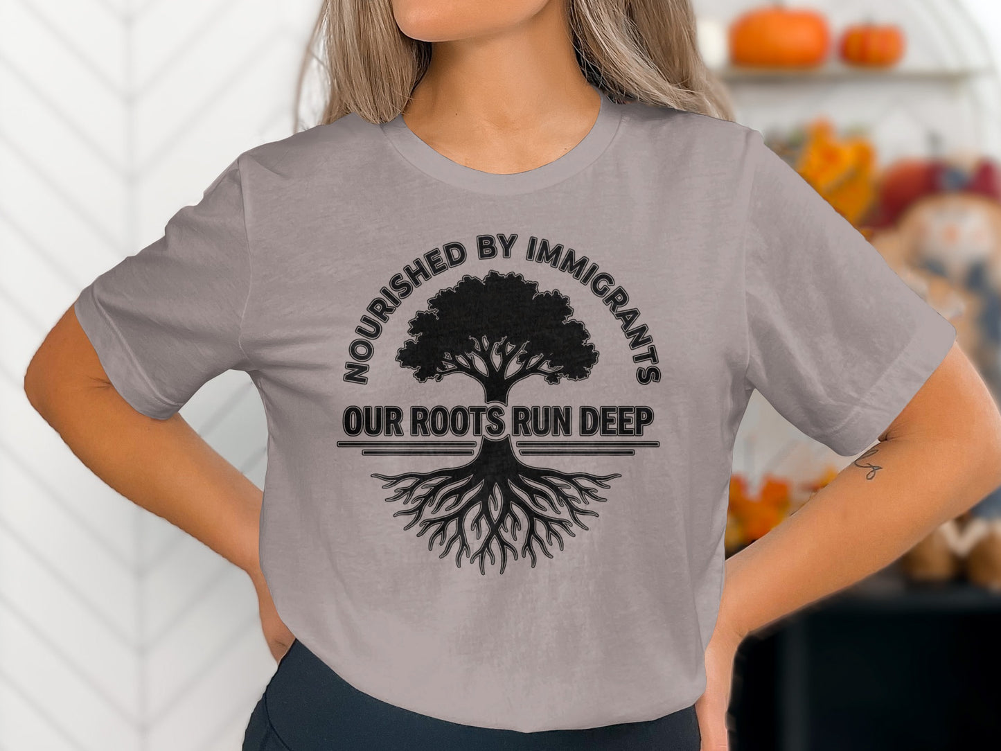 Nourished By Immigrants Our Roots Run Deep Shirt