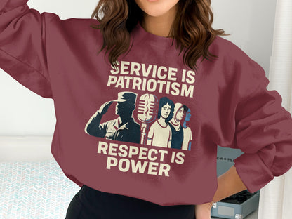 Service Is Patriotism Respect Is Power Sweatshirt product