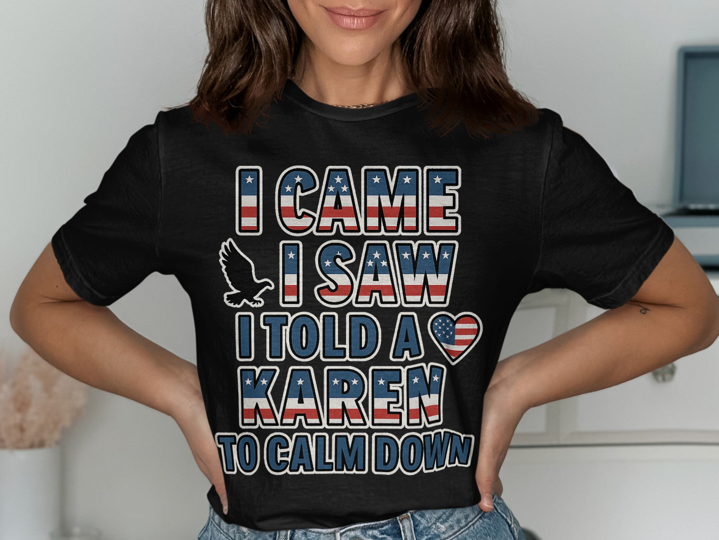 I Came I Saw I Told A Karen To Calm Down product type
