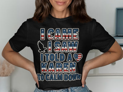 I Came I Saw I Told A Karen To Calm Down product type