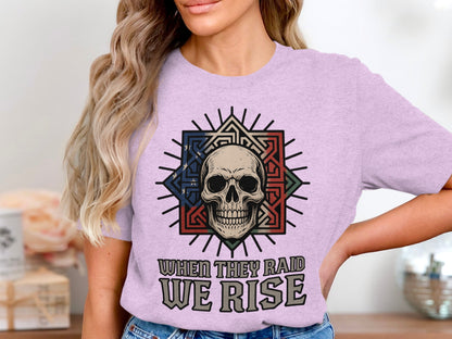 When They Raid We Rise Inspirational Graphic Tee