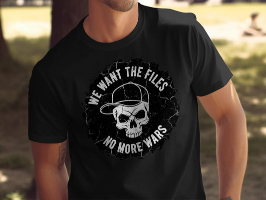 We Want The Files No More Wars Skull Graphic Shirt