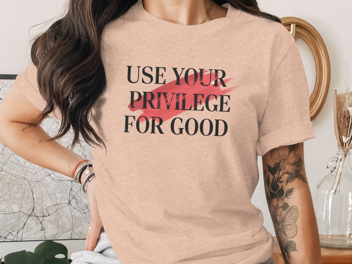 Use Your Privilege For Good Statement Shirt