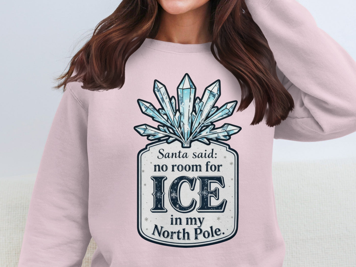 Santa Said No Room For Ice In My North Pole product