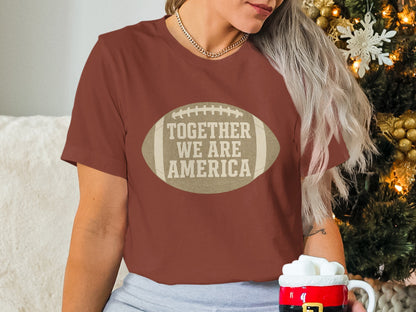 Together We Are America Football Graphic Shirt
