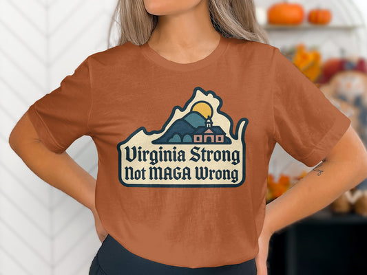Virginia Strong Not MAGA Wrong T-shirt product type