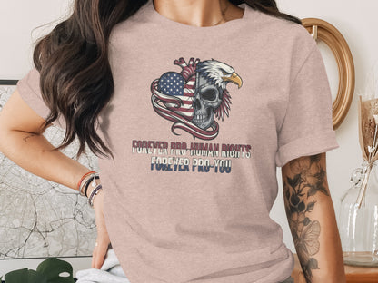 Forever Pro-Human Rights Forever Pro-You T-Shirt