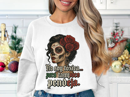 No Soy Toxica Pero Tampoco Pendeja Sweatshirt product