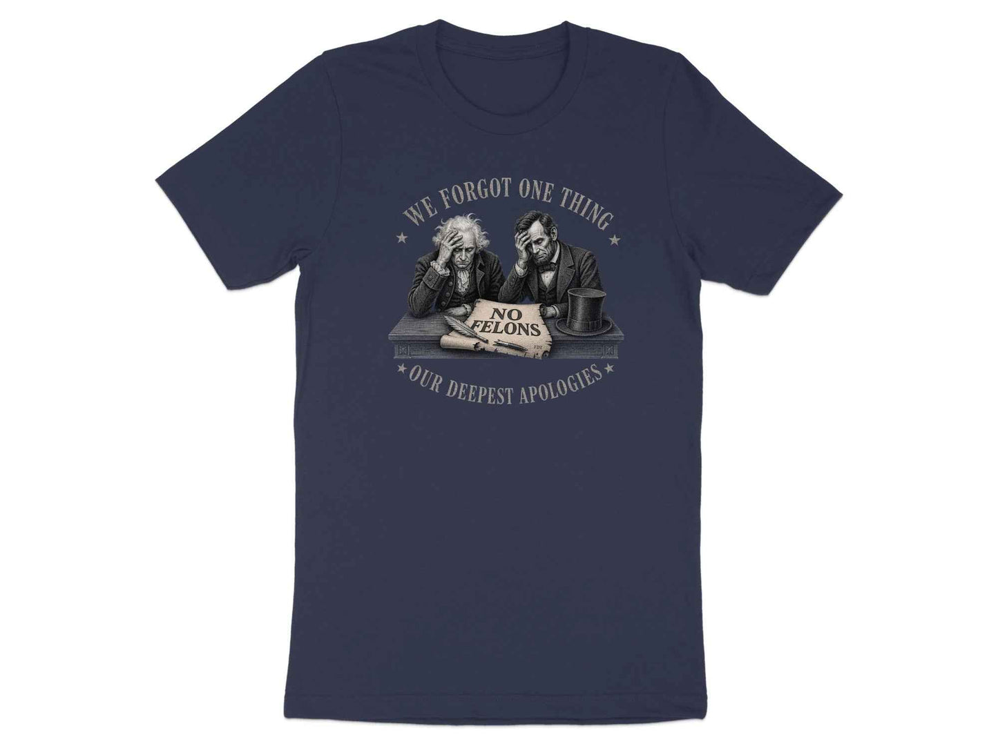 Founders' Oversight: No Felons T-Shirt