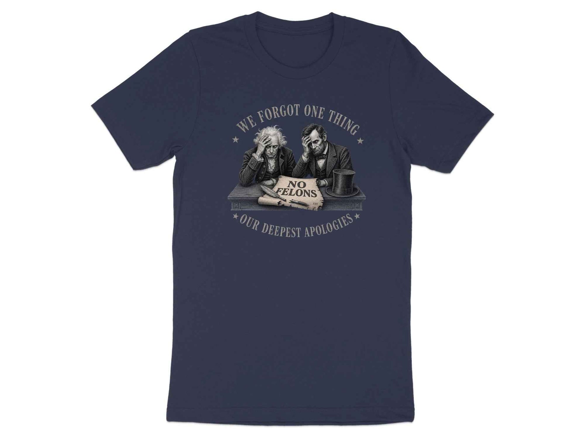 Founders' Oversight: No Felons T-Shirt