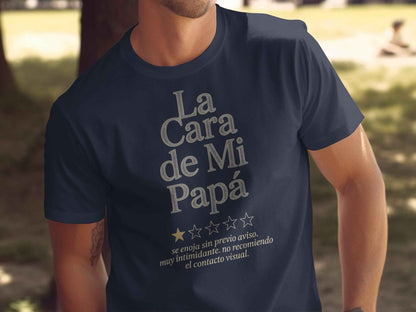 Father's Day 'La Cara de Mi Papá' T-Shirt "La Cara de Mi Papá" Witty Dad T-Shirt