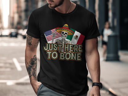 Just Here to Bone Skeleton Mexican American T-Shirt product