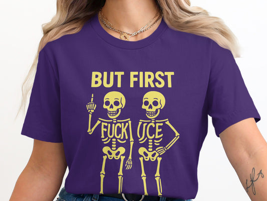 Funny Skeleton Duo But First F*ck Uce Graphic T-Shirt product