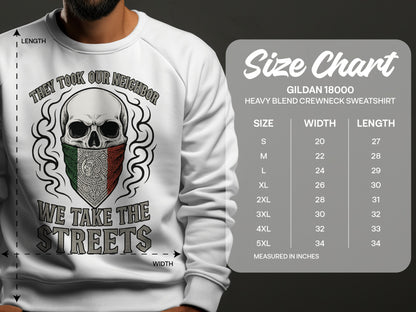 They Took Our Neighbor We Take The Streets Sweatshirt