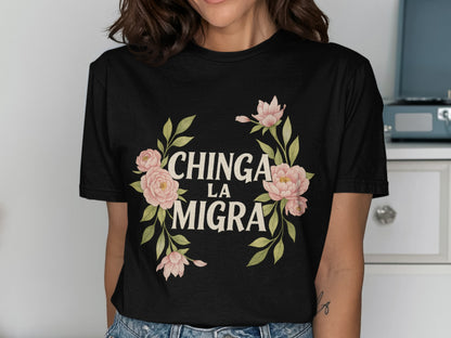 Chinga La Migra Statement Floral T-Shirt product