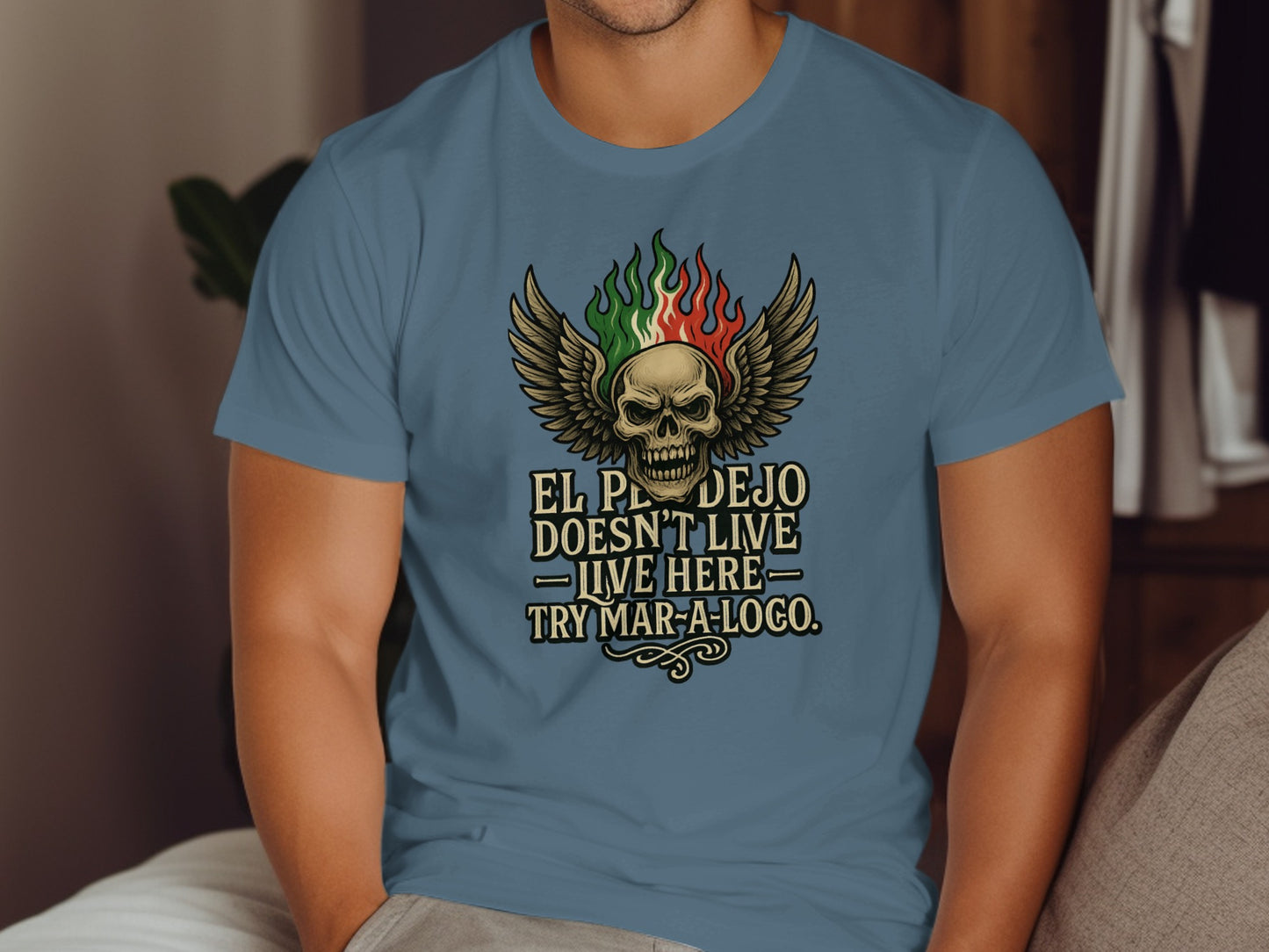 El P... Dejo Doesn't Live Here Try Mar A Loco product type
