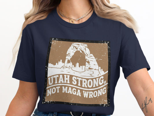 Utah Strong Not MAGA Wrong Solid Blue T-shirt product