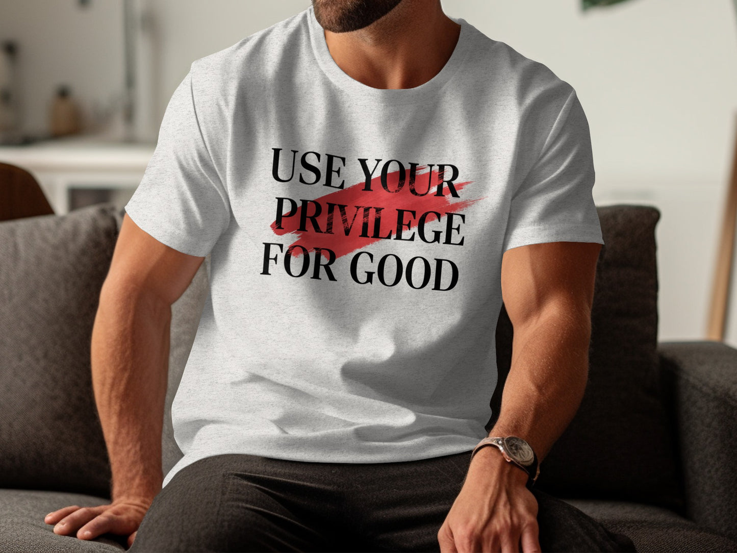 Use Your Privilege For Good T-Shirt