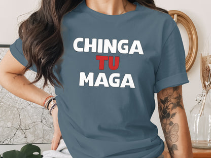 CHINGA TU MAGA Slogan Shirt for Bold Statements