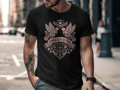 Kindness Is Radical T-Shirts, Empowering Folk Art Doves Design, Positive Message Floral Tee, Ornate Bird Lovers Graphic Top, Peace and Love