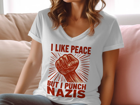I Like Peace But I Punch Nazis T-Shirt