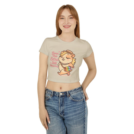 Born This Extra, Still Thriving Women's Baby Tee - Cute & Confident Graphic T-Shirt