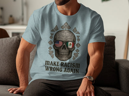 Make Racism Wrong Again Skull T-shirt