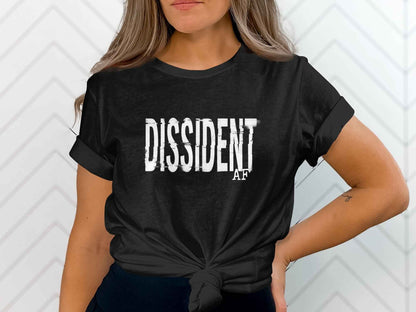 DISSIDENT AF T-Shirts, Glitch Text Design, Rebel Statement Apparel, Anti-Conformist Tee, Bold Slogan Top, Grunge Aesthetic, Protest Vibe