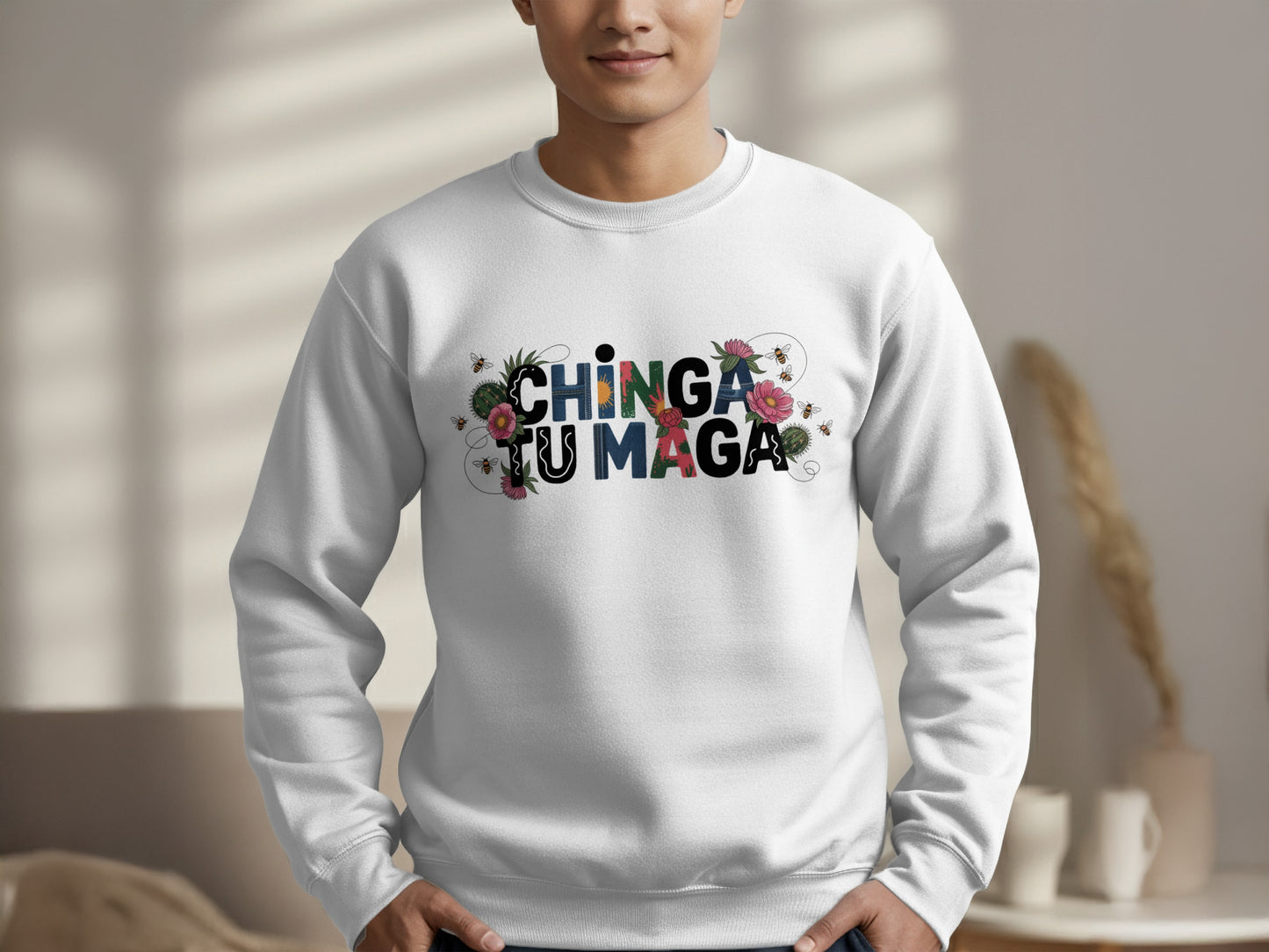 Chinga Tu Maga Colorful Sweatshirt Design product type