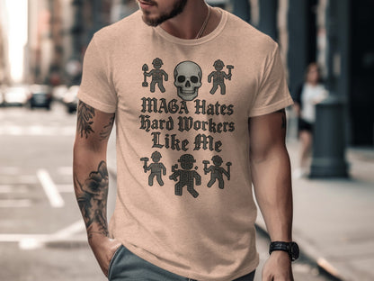 MAGA Hates Hard Workers Like Me Graphic T-Shirt