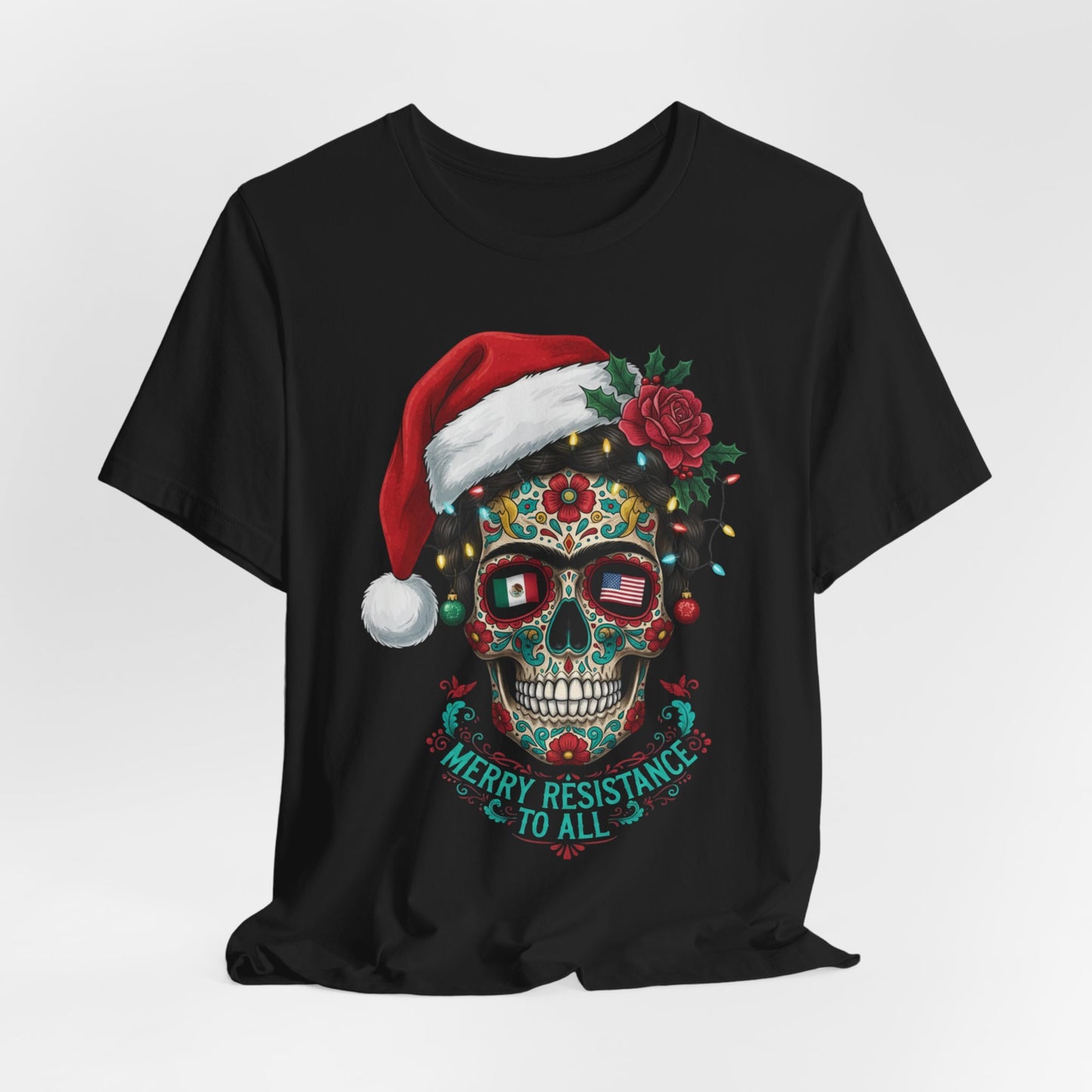 Christmas Sugar Skull T-Shirt — "Merry Resistance to All" Holiday Tee
