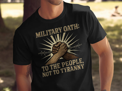 Military Oath To The People Not To Tyranny shirt