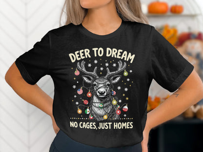 Deer to Dream No Cages Just Homes T Shirt product
