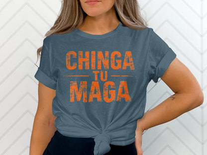 Chinga Tu Maga Bold Statement Graphic Tee