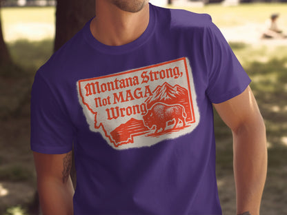 Montana Strong Not MAGA Wrong graphic T-shirt product