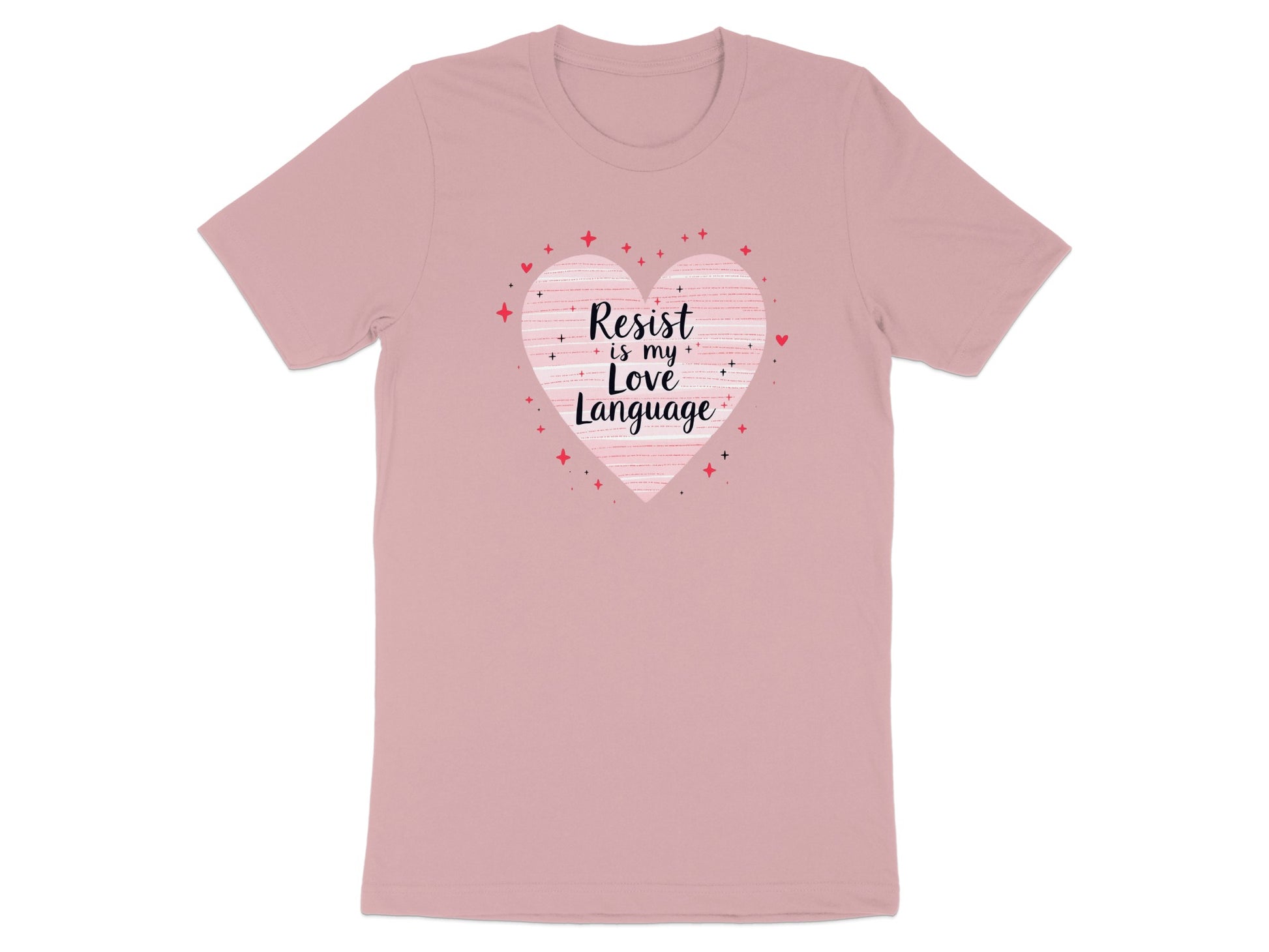 Resist is My Love Language Heart Graphic T-shirt
