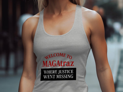 Welcome to MAGAtraz Where Justice Went Missing product