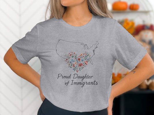 Proud Daughter of Immigrants Graphic Tee
