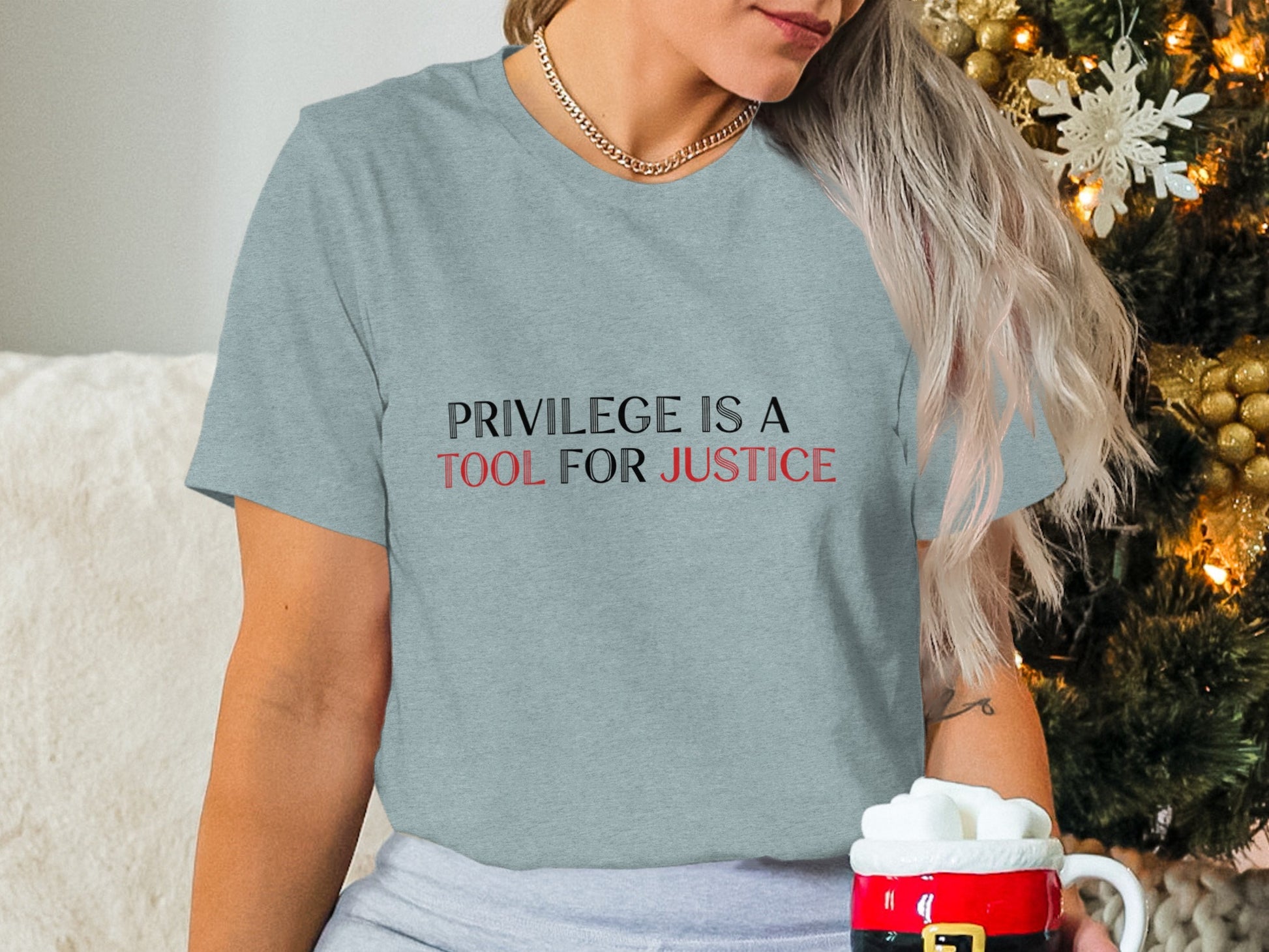 Privilege is a Tool for Justice T-shirt