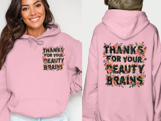 Thanks For Your Beauty Brains Hoodie product type