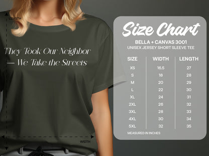 They Took Our Neighbor We Take the Streets Tee product