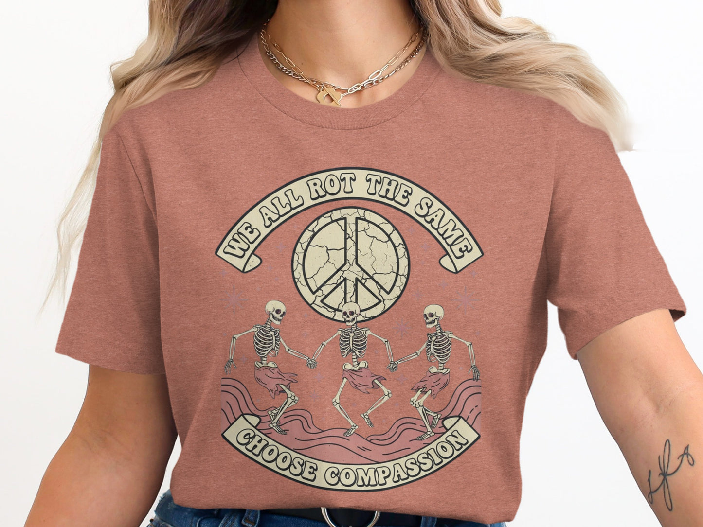 We All Rot The Same Choose Compassion T-Shirt product type