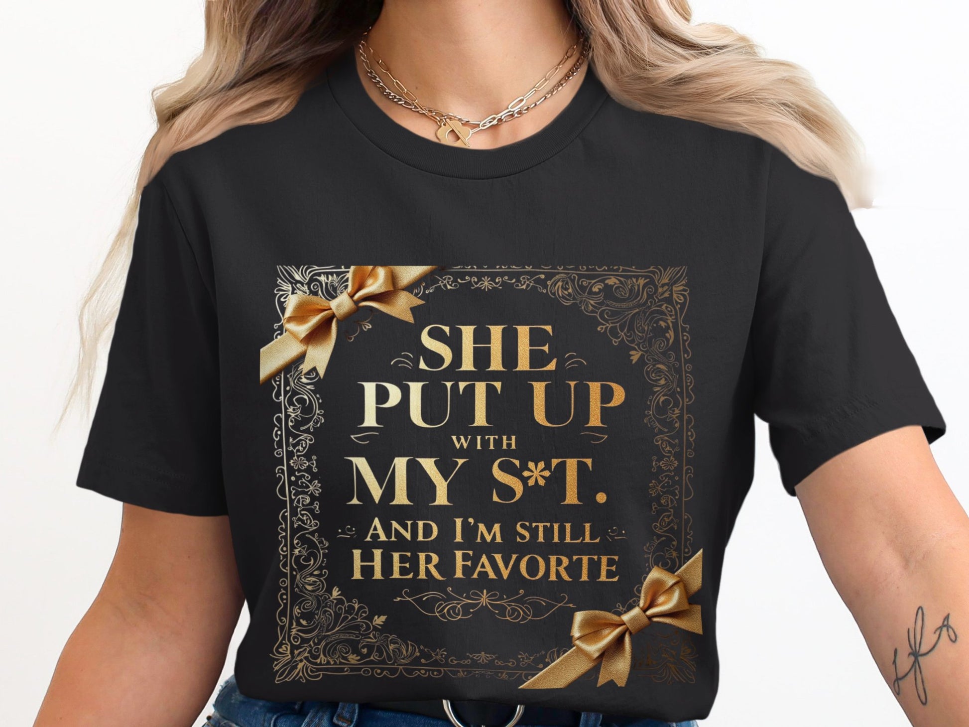 She Put Up With My S**t And I'm Still Her Favorite product type