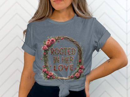 Rooted In Her Love Graphic T Shirt product type