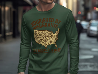 Nourished By Immigrants Our Roots Run Deep Shirt