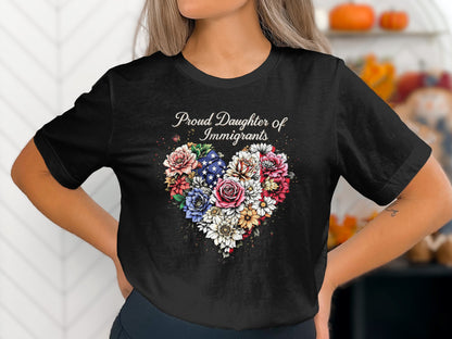 Proud Daughter of Immigrants Heart Floral Tee