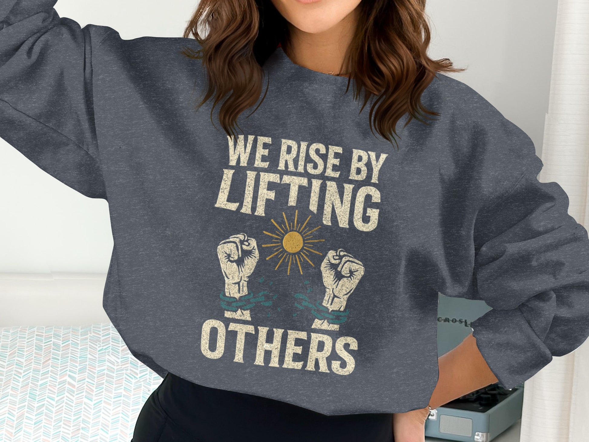 We Rise By Lifting Others Motivational Sweatshirt Product