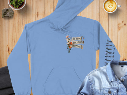 My Life Coach Since Birth Unpaid Hoodie product
