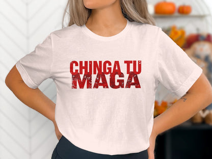 Chinga Tu Maga Statement White Tee Shirt