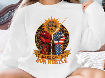 Borders Can't Stop Our Hustle Graphic Sweatshirt product type